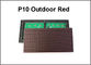 Outdoor P10 RED LED dispplay module 32x16 pixel LED Programable Outdoor Sign supplier